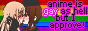 anime is gay as ell but i approve! anime is gay as ell but i approve!