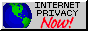 internet privacy now! internet privacy now!