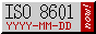 iso 8601, yyyy-mm-dd, now! iso 8601, yyyy-mm-dd, now!