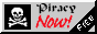 piracy now! piracy now!