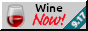 wine now! wine now!